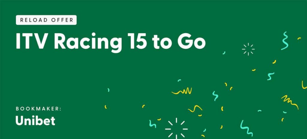 unibet itv racing 15 to go offer desktop